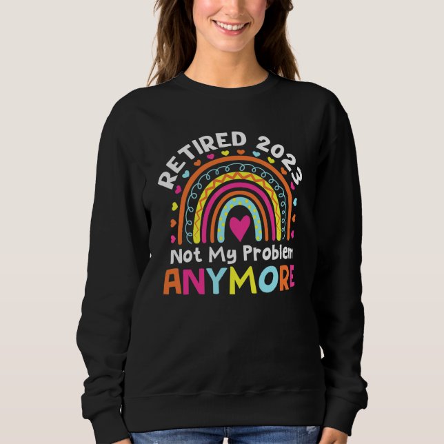 Sudadera Jubilado 2023 Humor de jubilación No es mi problem (Anverso)