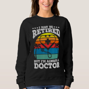 Sudadera Jubilado Pero Siempre Un Doctor Facultad De Medici
