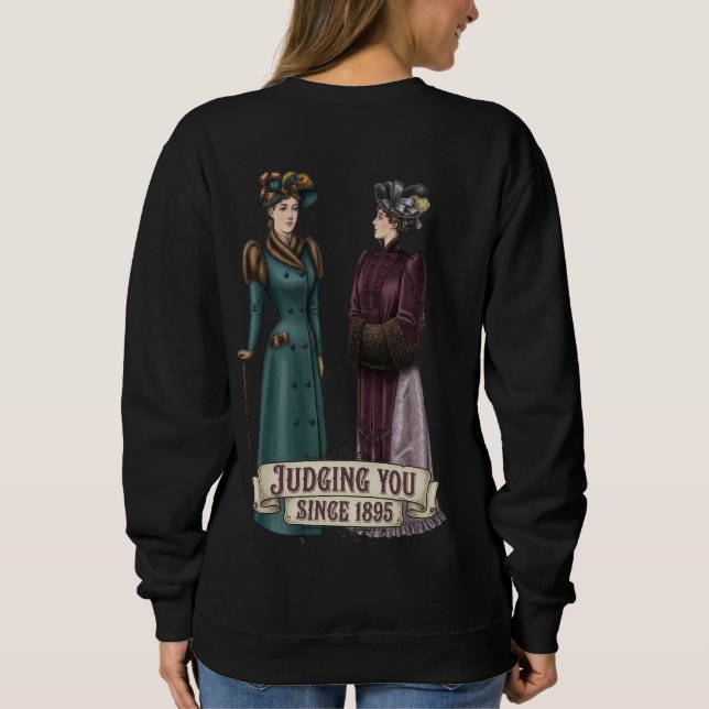 Sudadera Judging You Since 1895 - Funny History Buff Gift (Reverso)
