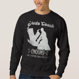Sudadera Judoka Judo entrenador como entrenador normal pero