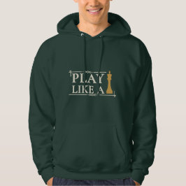 Sudadera Juega Como un Rey – Frase de Estrategia de Poder -