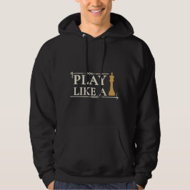 Sudadera Juega Como un Rey – Frase de Estrategia de Poder -