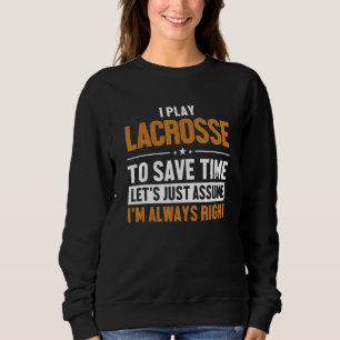 Sudadera Juega Lacrosse Supongamos que soy fan de la derech