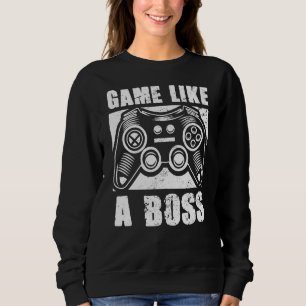 Sudadera Juego como un jugador jefe cita Chiste videojuegos
