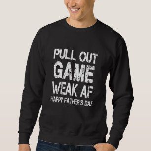 Sudadera Juego de retiro débil AF Feliz día del padre papá
