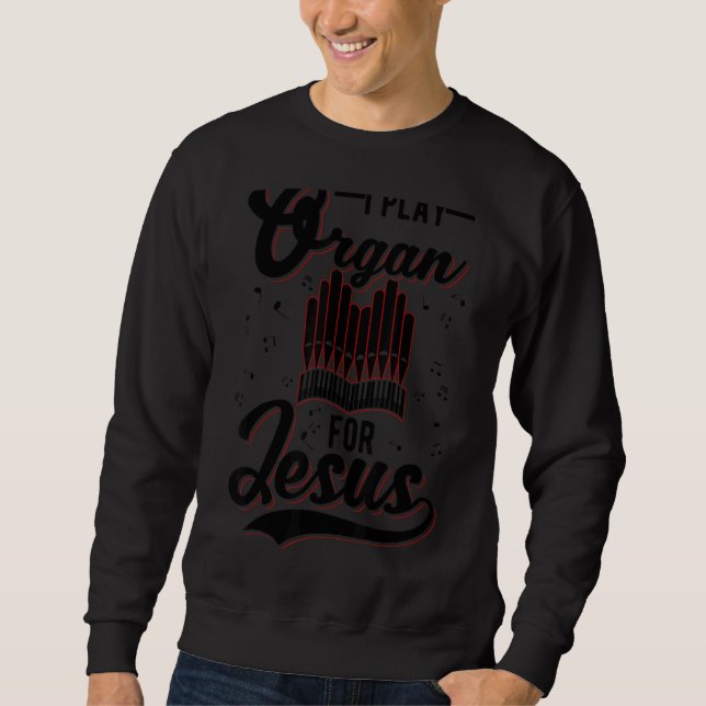 Sudadera Juego Órgano Para Jesús Cristiano (Anverso)