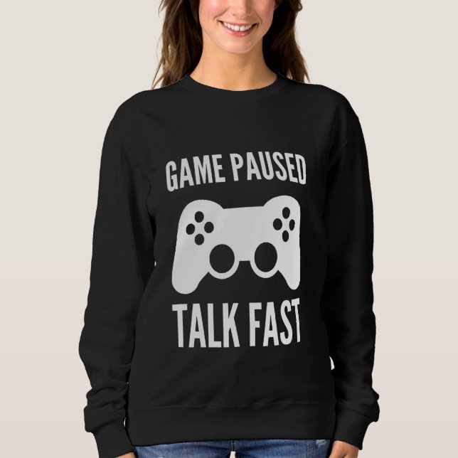 Sudadera Juego Pausado Talk Fast Divertido juego de video J (Anverso)