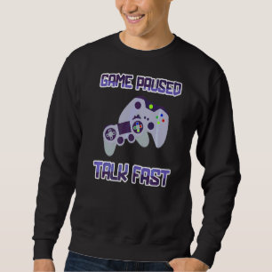 Sudadera Juego Pausado Talk Fast Video Game Player Gaming G