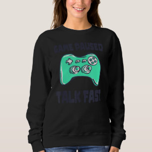 Sudadera Juego Pausado Talk Fast Video Game Player Gaming Q