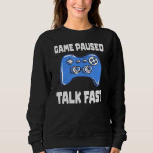 Sudadera Juego Pausado Talk Fast Video Game Player Gaming Q