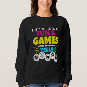 Sudadera Juegos de azar Es pura diversión hasta que alguien