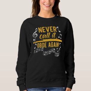 Sudadera Jugador Bassoon, nunca lo llames Oboe de nuevo, gr