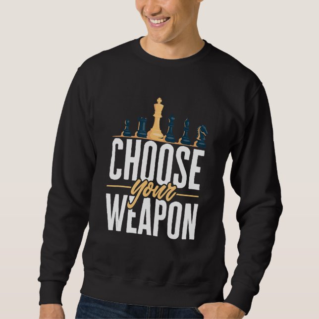 Sudadera Jugador de ajedrez Elija su arma 1 (Anverso)