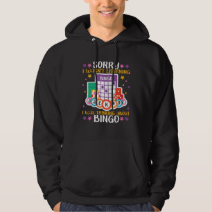 Sudadera Jugador de Bingo Lo siento no estaba escuchando es