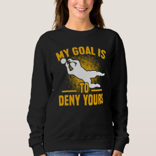 Sudadera Jugador de Fútbol Deportes Portero Mi Meta Es Ne