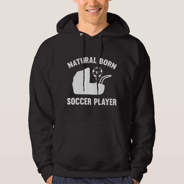 Sudadera Jugador de fútbol nacido naturalmente (Anverso)