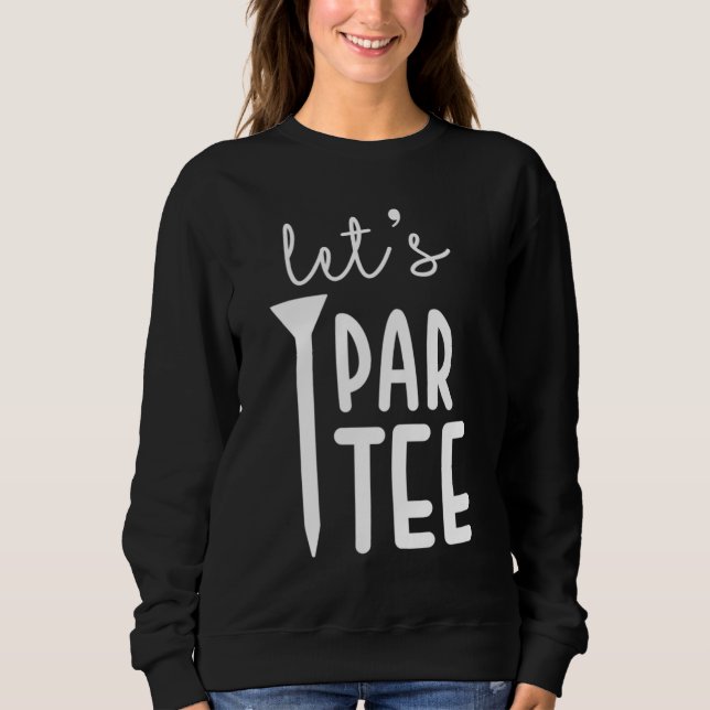 Sudadera Jugador de golf Let's Par Golfer Dad Papa Men Funn (Anverso)