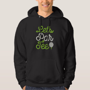 Sudadera Jugador de golf "Let's Par Tee", papá papá papá