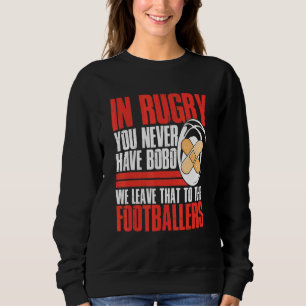 Sudadera Jugador De Rugby Lo Dejamos Al Fútbol