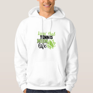 Sudadera Jugador de tenis Livin That Tennis Mom Life