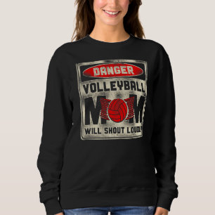 Sudadera Jugador de voleibol equipo mamá madre peligro de c