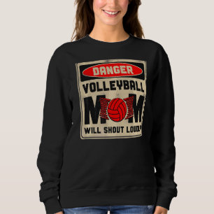 Sudadera Jugador de voleibol equipo mamá madre peligro de c