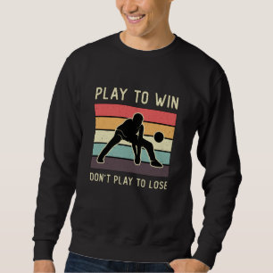 Sudadera Jugador de voleibol juega para ganar no jugar para