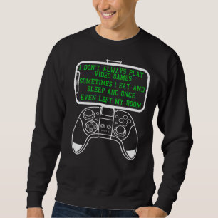 Sudadera Jugador, no siempre juego a los niños adolescentes