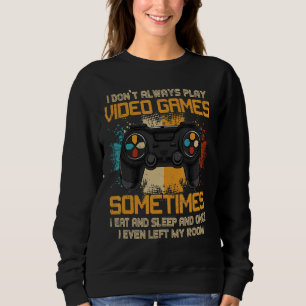 Sudadera Jugador, no siempre juego a los niños adolescentes