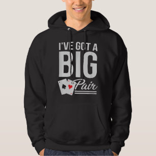 Sudadera Jugadores de Cartas Divertidos Tengo una Pareja Gr