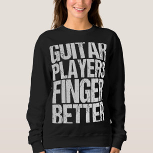 Sudadera Jugadores de guitarra prefieren mejor guitarra