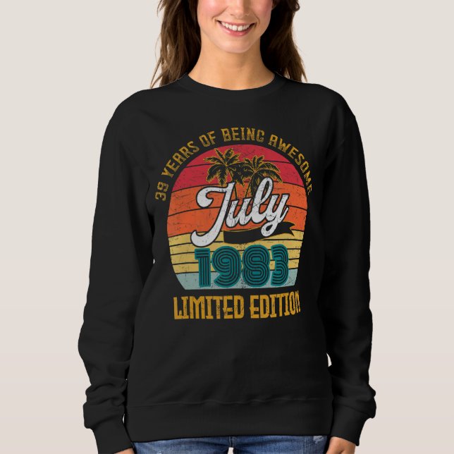 Sudadera Julio De 1983 39º Cumpleaños 39 Años De Ser Increí (Anverso)