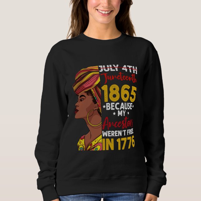 Sudadera Juneteenth Porque Mis Antepasados No Eran Libres 1 (Anverso)