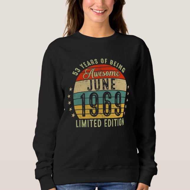 Sudadera Junio De 1969 53 Cumpleaños 53 Años De Ser Increíb (Anverso)