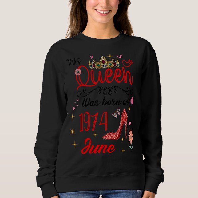 Sudadera Junio De 1974 Cumpleaños De Esta Reina En Junio De (Anverso)