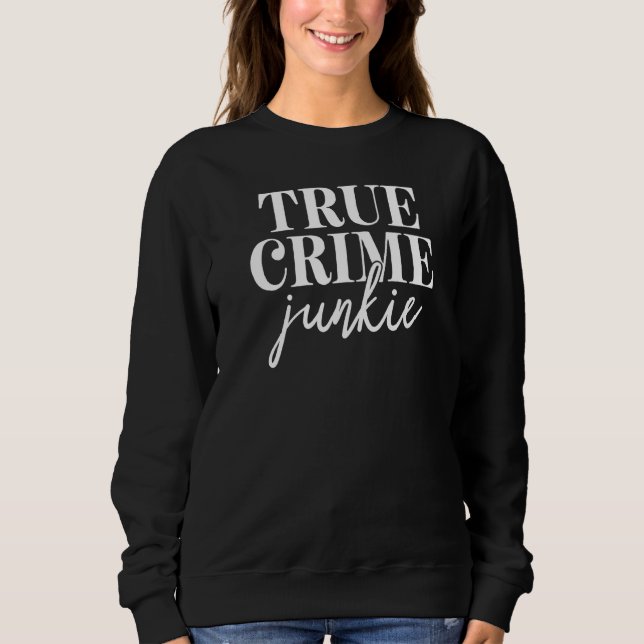 Sudadera Junkie del Crimen Verdadero (Anverso)