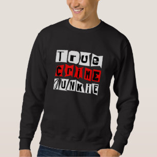 Sudadera Junkie del Crimen Verdadero