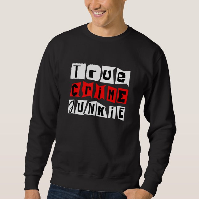 Sudadera Junkie del Crimen Verdadero (Anverso)