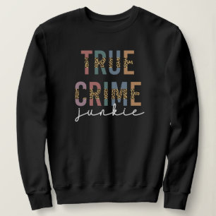 Sudadera Junkie del delito verdadero Crimen de asesinato