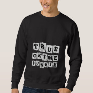Sudadera Junkie sobre el verdadero crimen de las mujeres