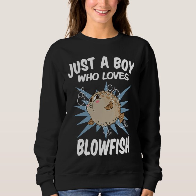Sudadera Just A Boy Who Loves Blowfish  Funny Blowfish (Anverso)