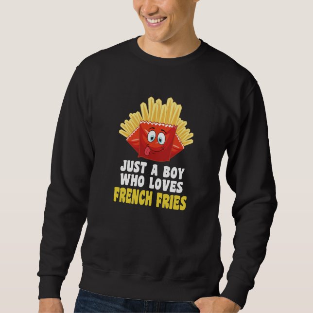 Sudadera Just A Boy Who Loves French Fries Foodie Food (Anverso)