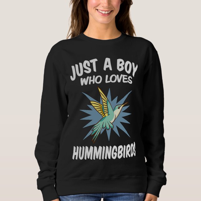 Sudadera Just A Boy Who Loves Hummingbirds u2013 Funny Humm (Anverso)