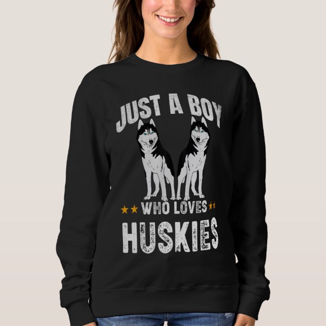 Sudadera Just a boy who loves Huskies  Siberian Husky (Anverso)