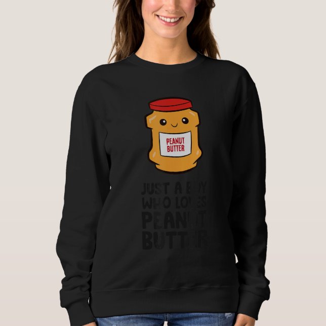 Sudadera Just a Boy Who Loves Peanut Butter (Anverso)