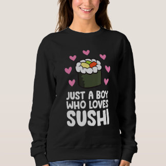 Sudadera Just a Boy Who Loves Sushi