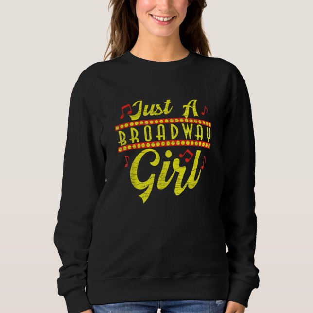 Sudadera Just A Broadway Girl Musical Actress Theater 1 (Anverso)