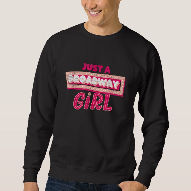 Sudadera Just A Broadway Girl Musical Thespian (Anverso)