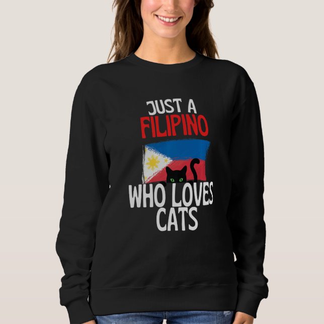 Sudadera Just A Filipino Who Loves Cats For all of Philippi (Anverso)