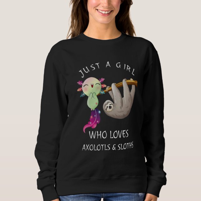 Sudadera Just a Girl Who Loves Axolotls & Sloths Cute Axolo (Anverso)